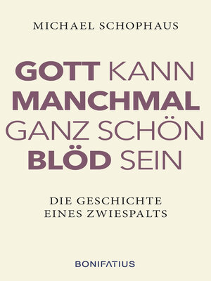 cover image of Gott kann manchmal ganz schön blöd sein